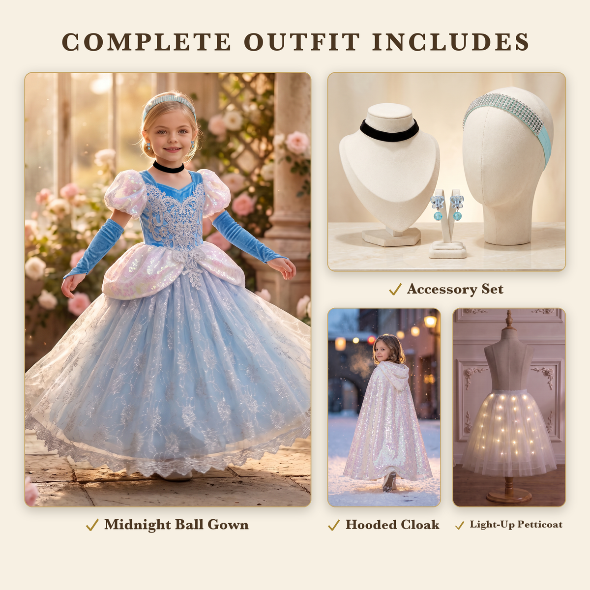 Complete Outfit includes the Midnight Ball Gown, accessory set, hooded cloak, and light-up petticoat