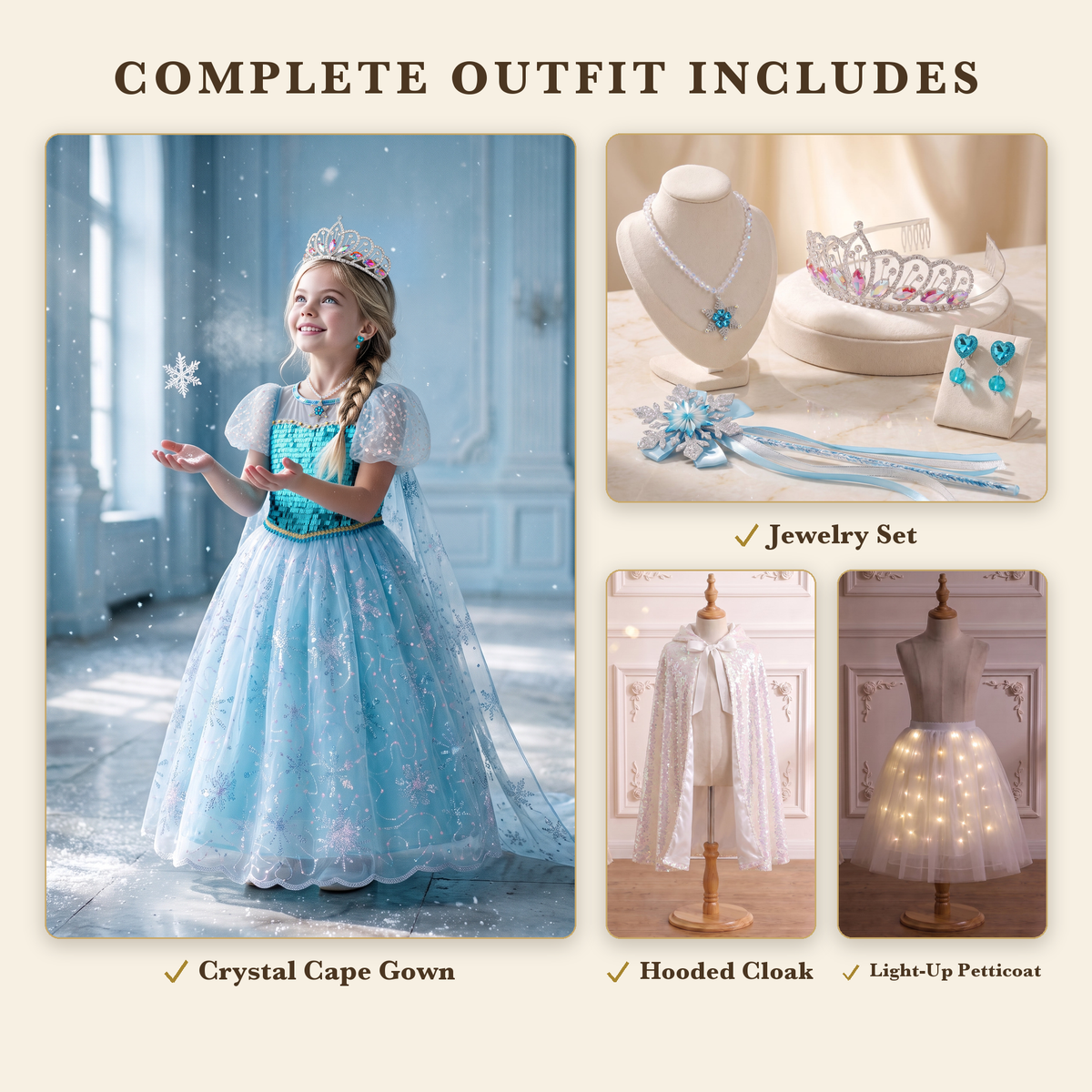 Complete Outfit includes the Crystal Cape gown, Ice Queen jewelry set, white hooded cloak, and light-up petticoat