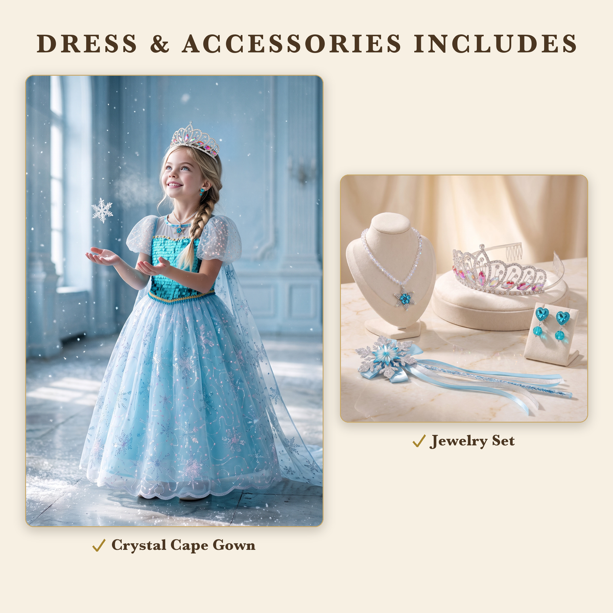 Dress and Accessories bundle includes the Crystal Cape gown and Ice Queen jewelry set